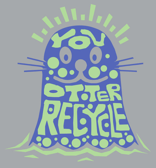 You Otter Recycle on Toddler/Youth Organic Cotton Tee